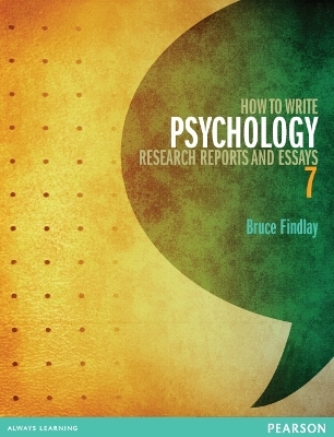 How to Write Psychology Research Reports and Essays - Bruce Findlay