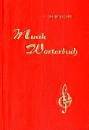 Musik-Wörterbuch - Ernst Hirsche