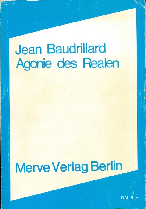 Agonie des Realen - Jean Baudrillard