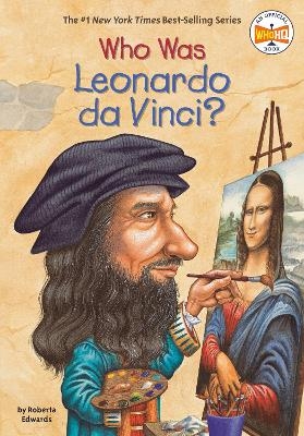 Who Was Leonardo da Vinci? - Roberta Edwards,  Who HQ