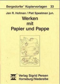 Werken mit Papier und Pappe - Jan R Hofman, Piet Speelman