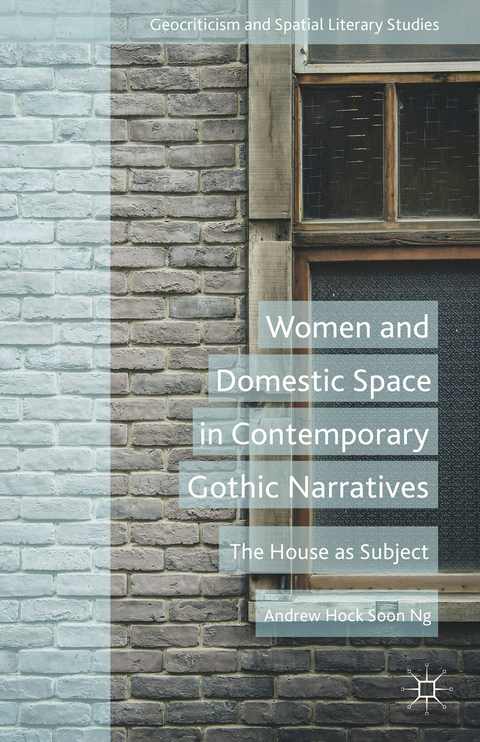 Women and Domestic Space in Contemporary Gothic Narratives - A. Soon, Kenneth A. Loparo