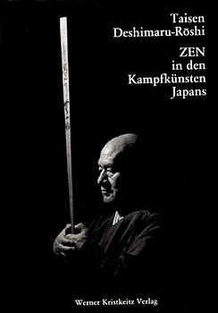 Zen in den Kampfkünsten Japans - Taisen Deshimaru