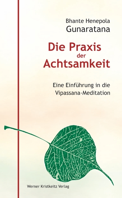 Die Praxis der Achtsamkeit - Bhante Henepola Gunaratana