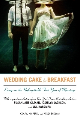 Wedding Cake for Breakfast - Kim Perel, Wendy Sherman