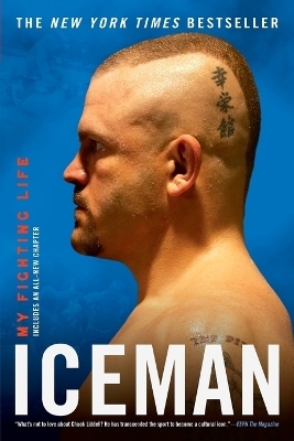 Iceman - Chuck Liddell, Chad Millman