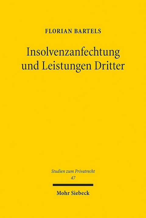 Insolvenzanfechtung und Leistungen Dritter - Florian Bartels