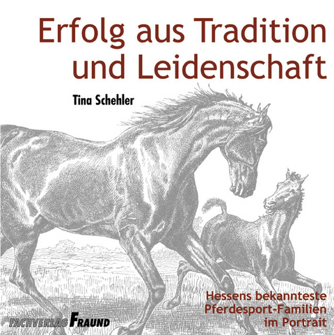 Erfolg aus Tradition und Leidenschaft - Tina Schehler