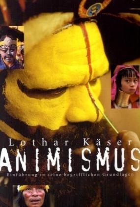 Animismus - Lothar Käser