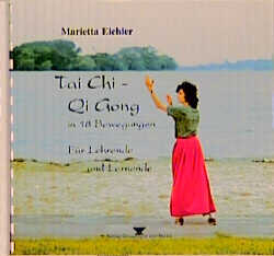 Tai Chi - Qi Gong in 18 Bewegungen - Marietta Eichler