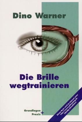 Die Brille wegtrainieren - Dino Warner