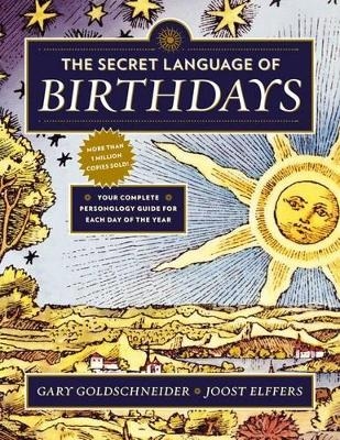 The Secret Language of Birthdays - Gary Goldschneider, Joost Elffers