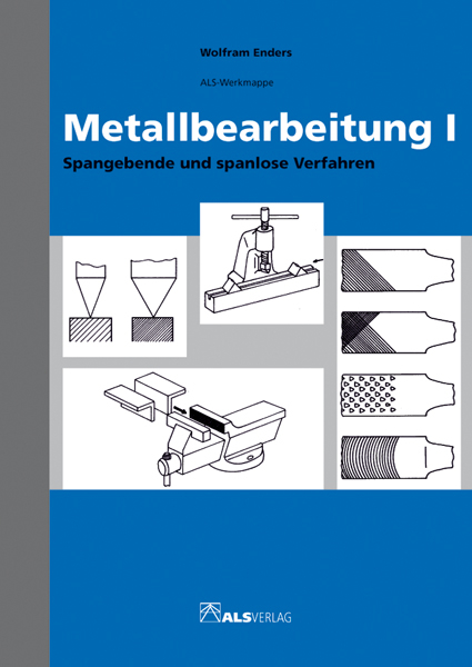 Metallbearbeitung I - Wolfram Enders