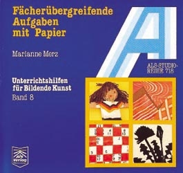 Fächerübergreifende Aufgaben mit Papier - Marianne Merz