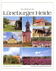 So schön ist die Lüneburger Heide - Dirk Rademaker, Hans C Hoffmann