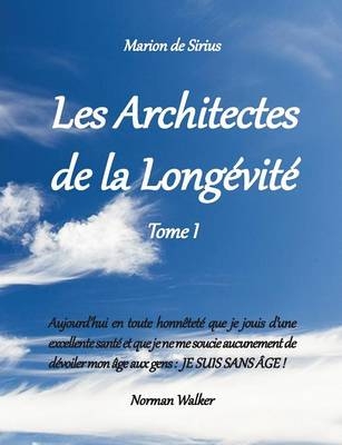 Les Architectes de la Longevite - Marion de Sirius