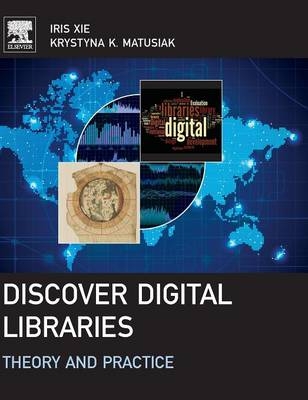 Discover Digital Libraries - Iris Xie, Krystyna Matusiak