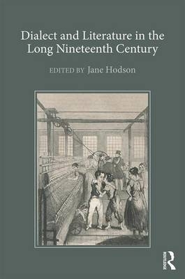 Dialect and Literature in the Long Nineteenth Century - 