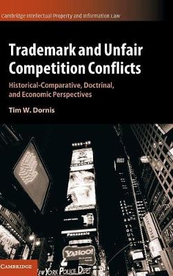 Trademark and Unfair Competition Conflicts -  Tim W. Dornis