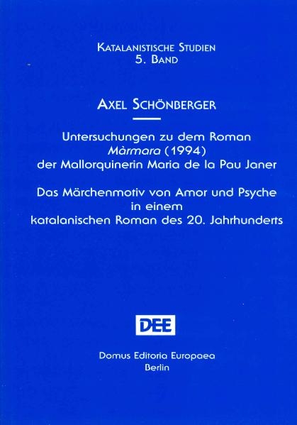 Untersuchungen zu dem Roman Màrmara (1994) der Mallorquinerin Maria de la Pau Janer - Axel Schönberger