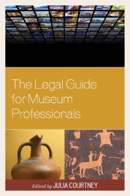 The Legal Guide for Museum Professionals - 