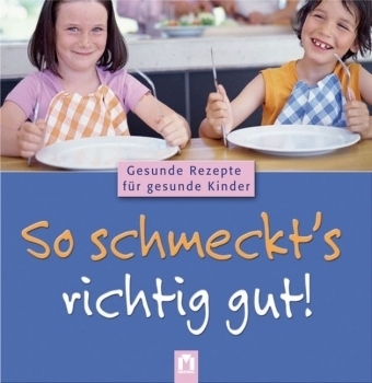 So schmeckt's richtig gut!