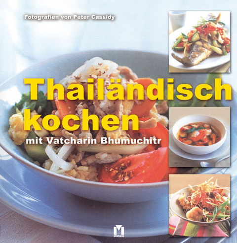 Thailändisch kochen - Vatcharin Bhumichitir