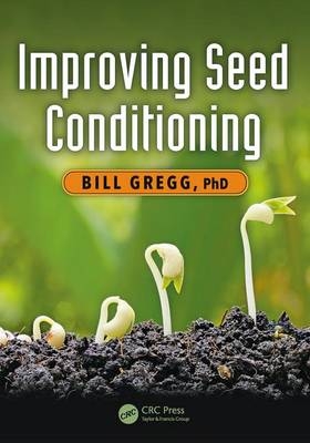 Improving Seed Conditioning -  Bill Gregg