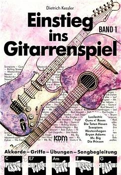 Einstieg ins Gitarrenspiel / Einstieg ins Gitarrenspiel Band 1 - Dietrich Kessler