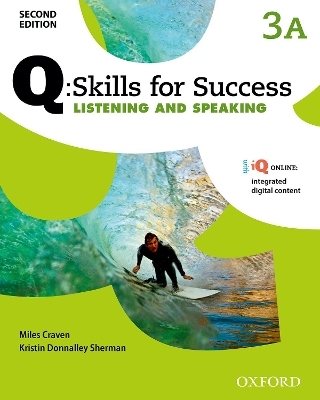 Q: Skills for Success: Level 3: Listening & Speaking Split Student Book A with iQ Online