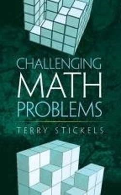 Challenging Math Problems - Terry Stickels