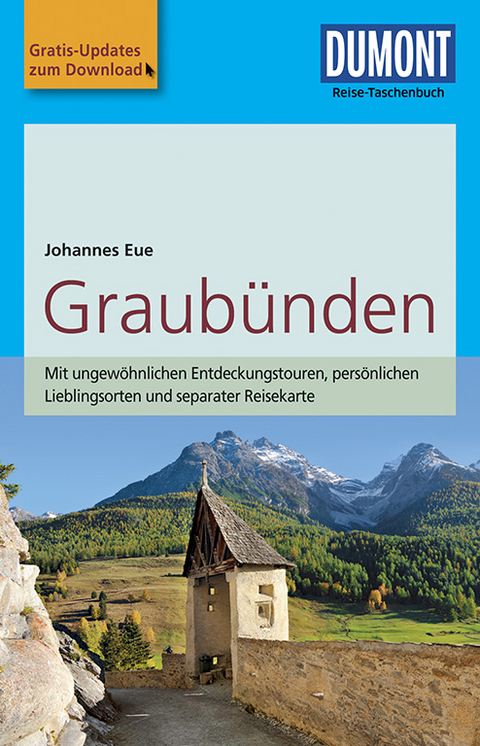 DuMont Reise-Taschenbuch Reiseführer Graubünden - Johannes Eue