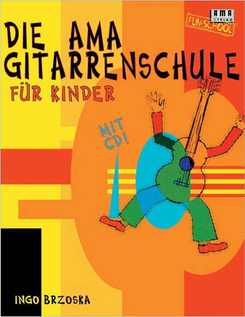 Die AMA-Gitarrenschule für Kinder - Ingo Brzoska