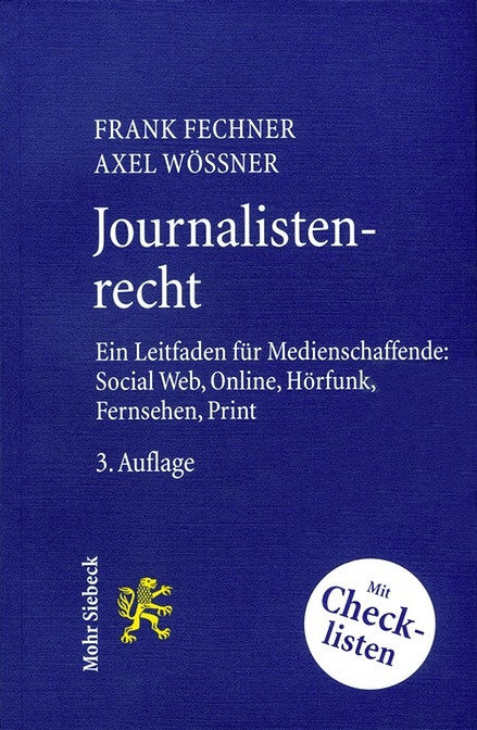 Journalistenrecht - Frank Fechner, Axel Wössner