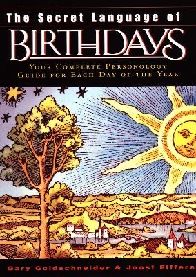 The Secret Language of Birthdays - Gary Goldschneider, Joost Elffers