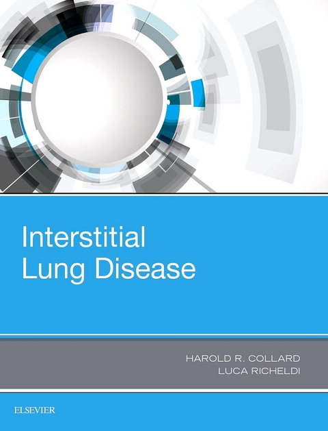 Interstitial Lung Disease E-Book -  Harold R Collard,  Luca Richeldi