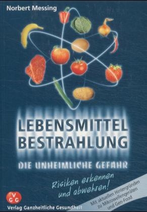 Lebensmittel-Bestrahlung - Norbert Messing