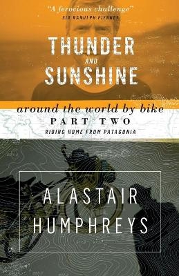 Thunder and Sunshine - Alastair Humphreys