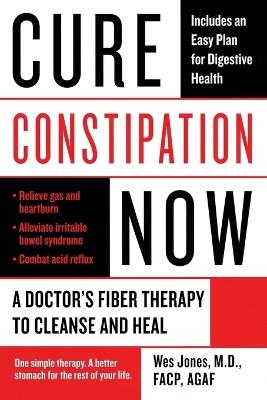 Cure Constipation Now - Wes Jones