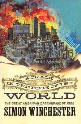 A Crack in the Edge of the World - Simon Winchester