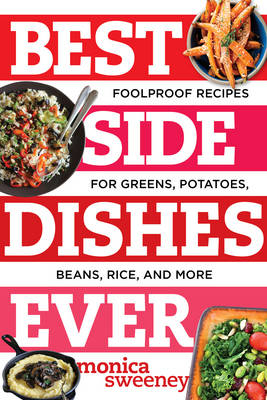 Best Side Dishes Ever - Monica Sweeney