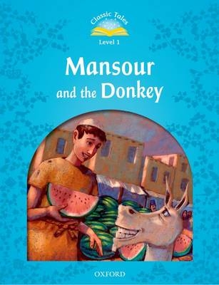 Mansour and the Donkey (Classic Tales Level 1)