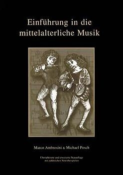 Einführung in die mittelalterliche Musik - Marco Ambrosini, Michael Posch