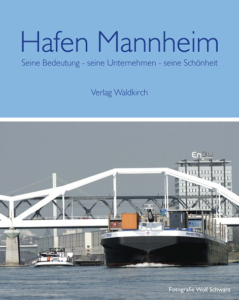 Hafen Mannheim - Roland Hörner, Kira Hinderfeld, Andreas Dr. Schenk, Carl-E. Thiel, Gerhard Dr. Rietschel