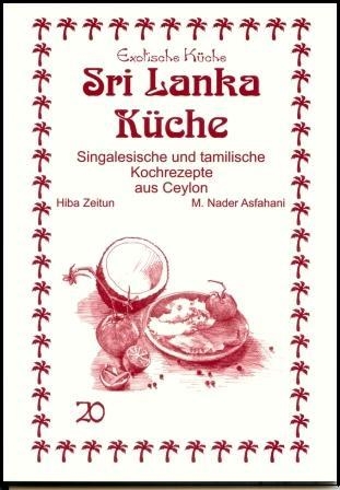Sri Lanka Küche - Hiba Zeitun, M Nader Asfahani