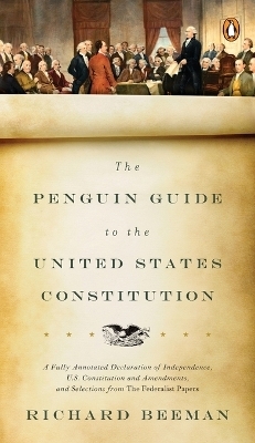 The Penguin Guide to the United States Constitution - Richard Beeman