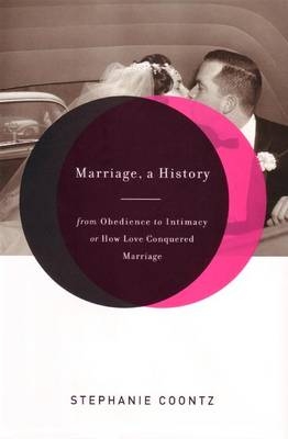 Marriage, a History - Stephanie Coontz