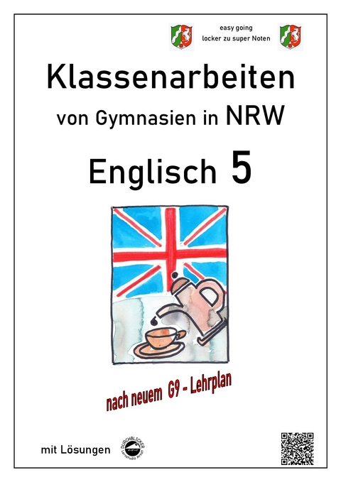 Englisch 5 - Klassenarbeiten (Green Line 1) von Gymnasien in NRW - G9 - mit Lösungen - Monika Arndt