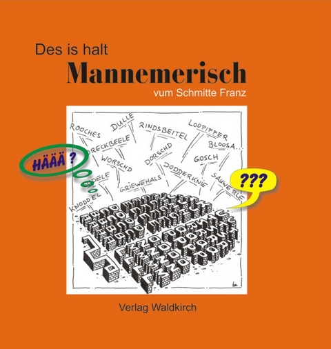 Des is halt Mannemerisch - Franz Schmitt