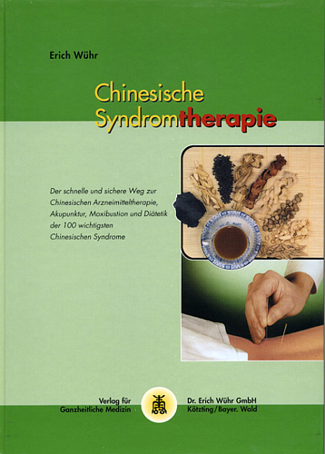 Chinesische Syndromtherapie - Erich Wühr